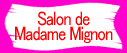 salon de madame mignon link